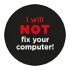 getDigital Geek Aufkleber I Will Not Fix Your Computer Online