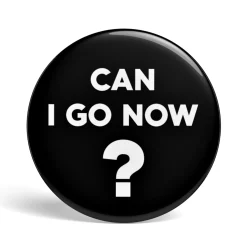 getDigital Geek Button Can I Go Now Discount