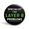 getDigital Geek Button Specialist for Layer 8 Problems Hot